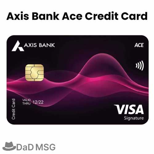Axis Bank Ace Credit Card DaD MSG