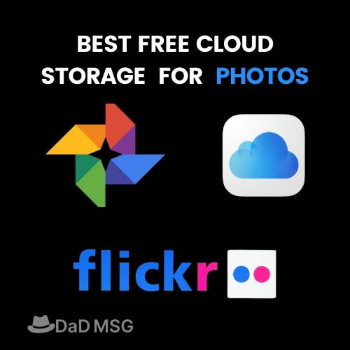 Best FREE CLOUD STORAGE FOR PHOTOS DaD MSG