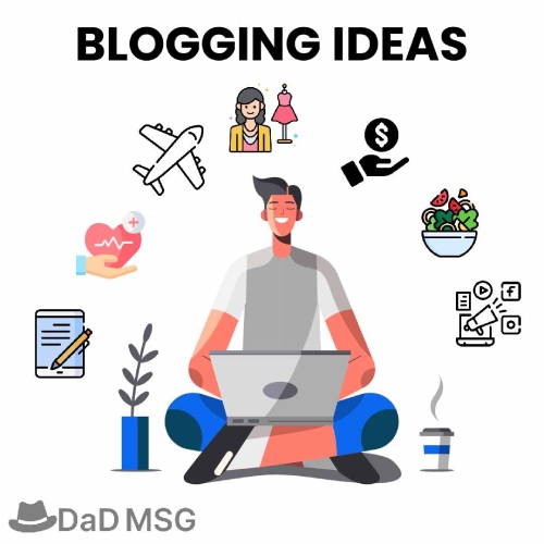 Blogging Ideas DaD MSG