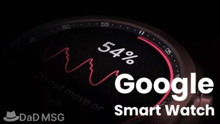 Google Smart Watch DaD MSG