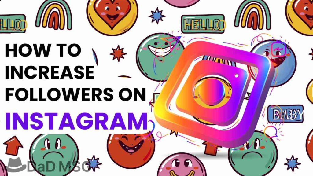 How to increase followers on Instagram DaD MSG