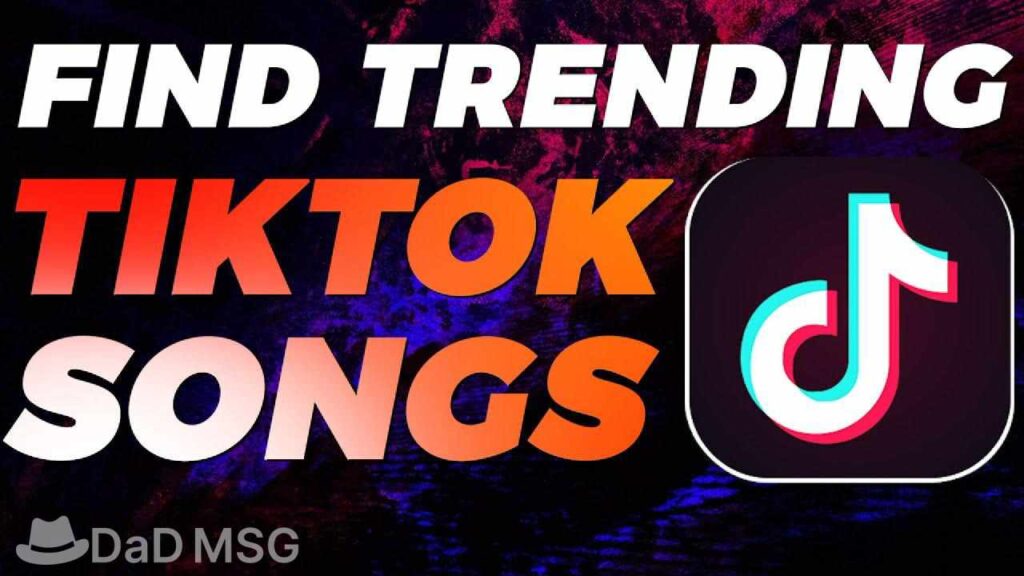 Most Popular TikTok music trends in 2022 DaD MSG