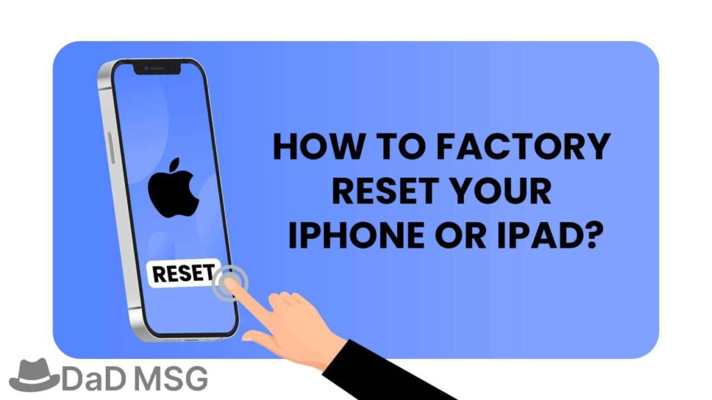 Reset My IPhone or IPad DaD MSG