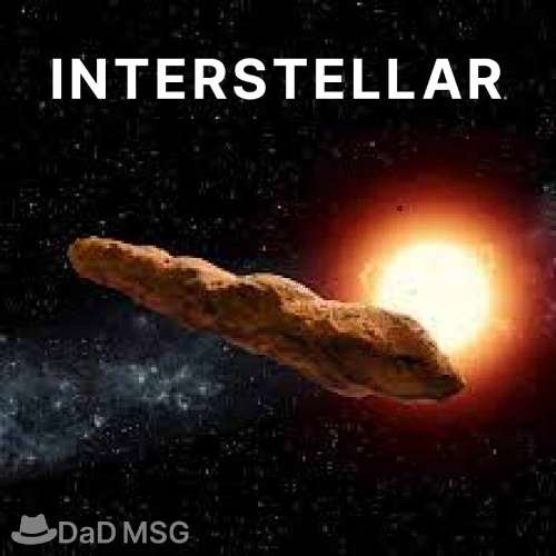 first interstellar DaD MSG