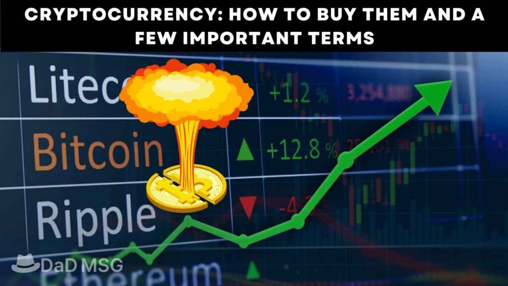 Cryptocurrency How to Buy them and a Few Important terms DaD MSG