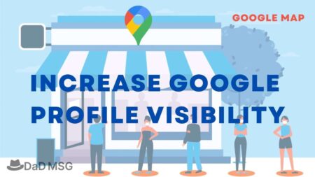 Quick Tips to Increase Your Google Business Profile’s visibility Four Quick Tips to Increase Your Google Business Profile's visibility DaD MSG