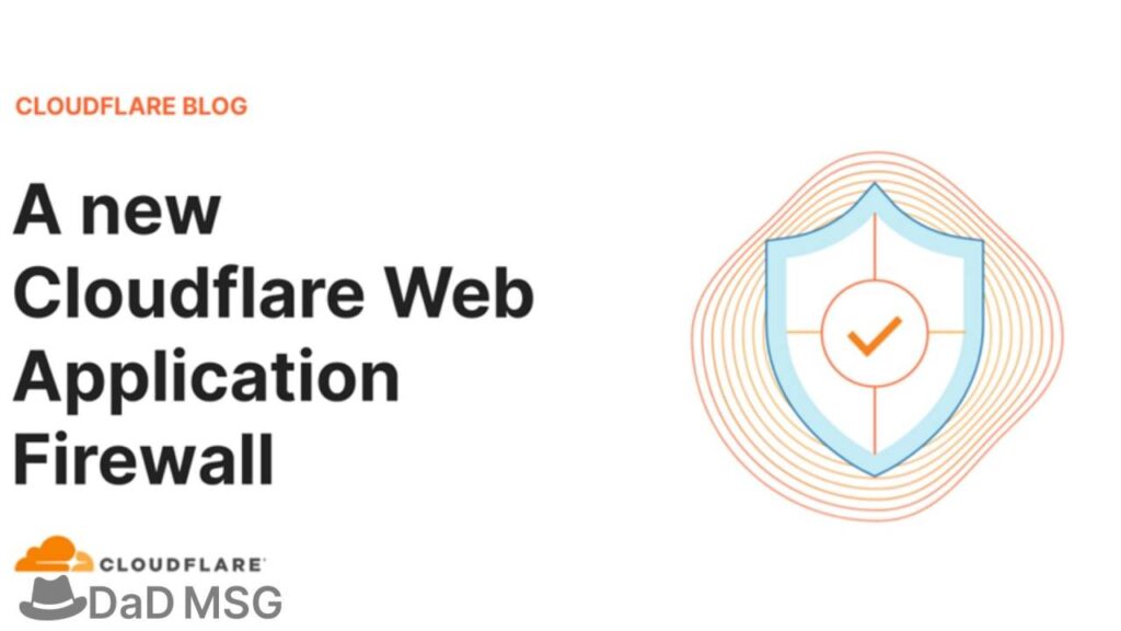 Free Web Application Firewall announced by Cloudflare for Enhancing the Security DaD MSG