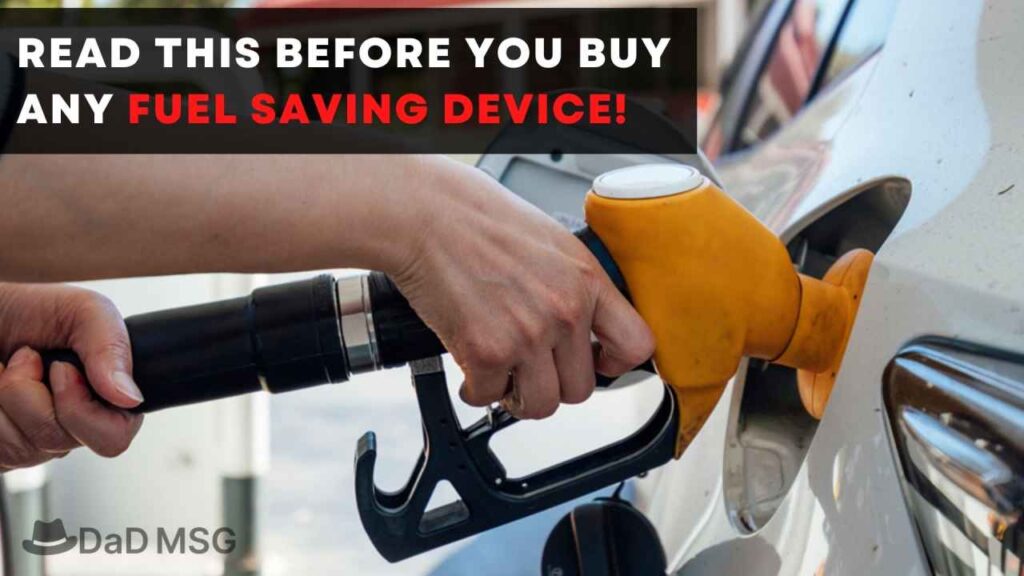 Read this Before You Buy any Fuel Saving Device DaD MSG