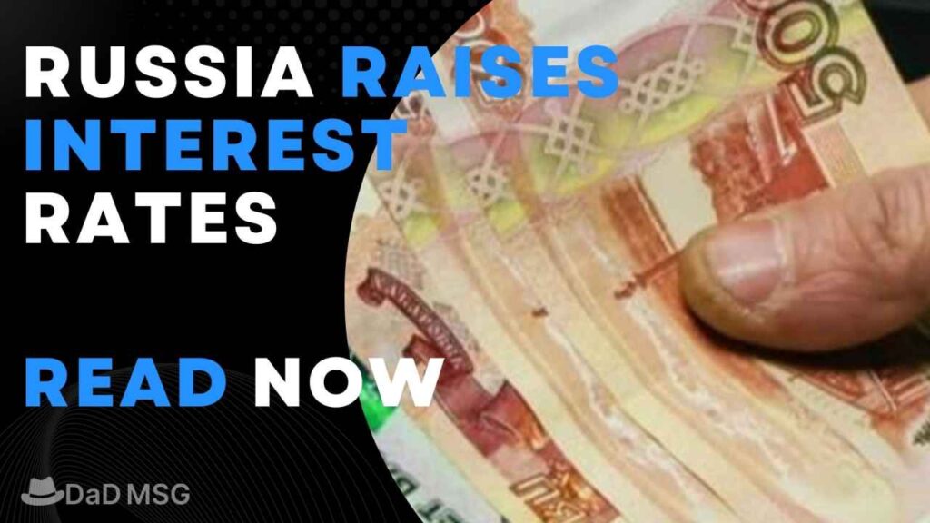 Russia Raises Interest Rates DaD MSG