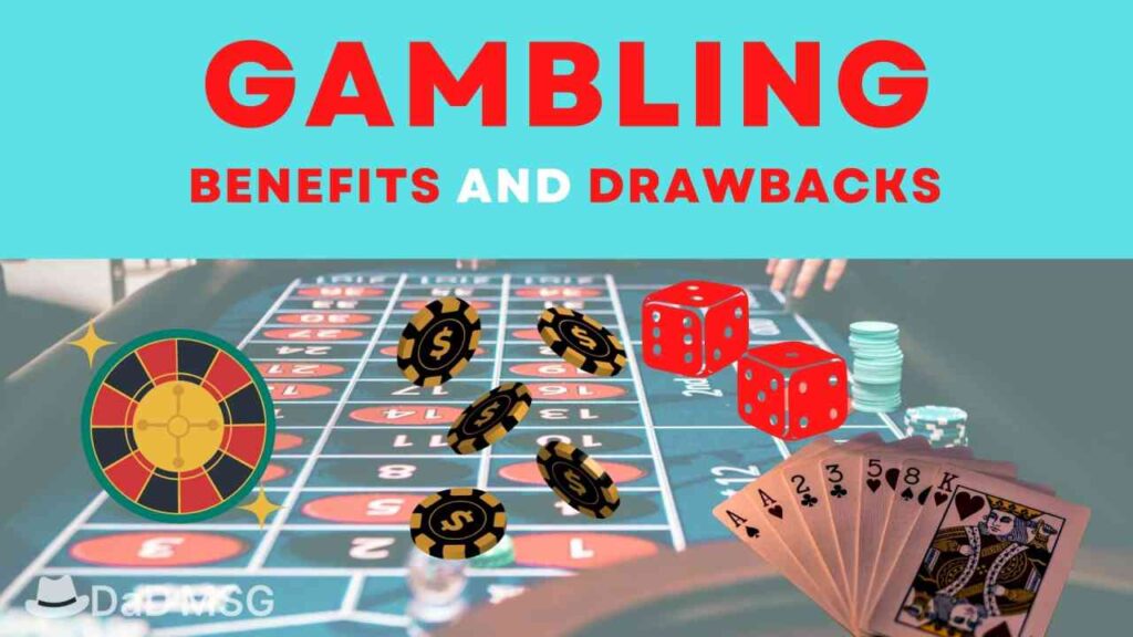 Thinking of Gambling, Check here it's Pros & Cons. DaD MSG