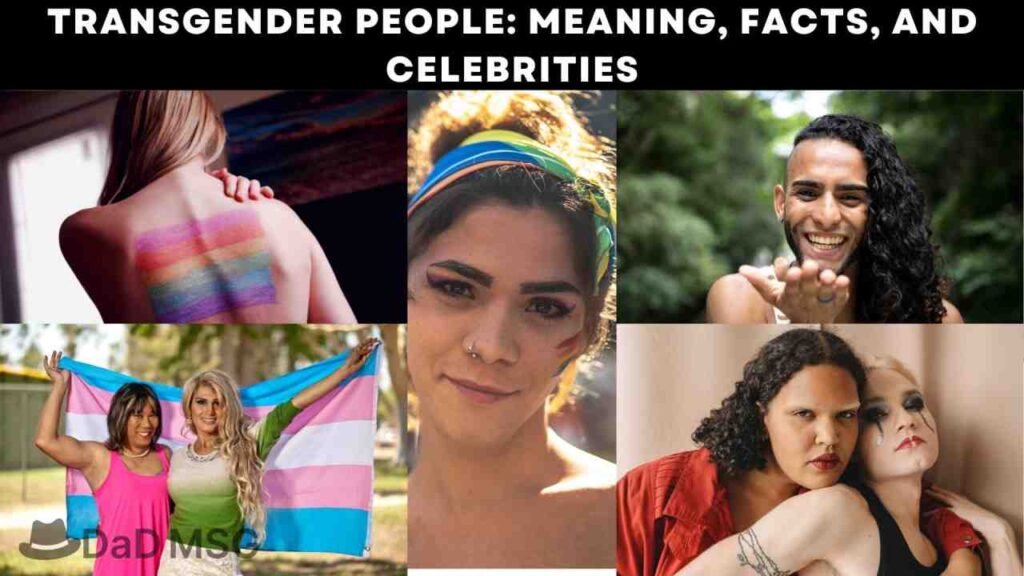 Transgender People Meaning, Facts, and Celebrities DaD MSG