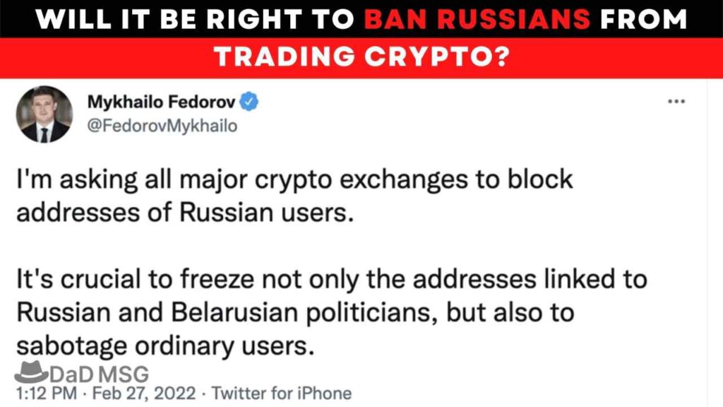 Will It Be Right To Ban Russians From Trading Crypto DaD MSG