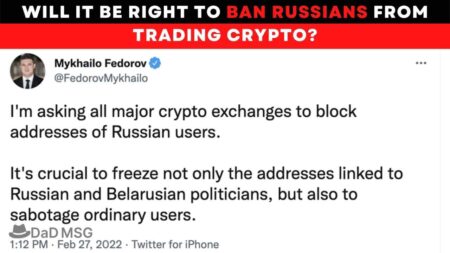 Will It Be Right To Ban Russians From Trading Crypto DaD MSG