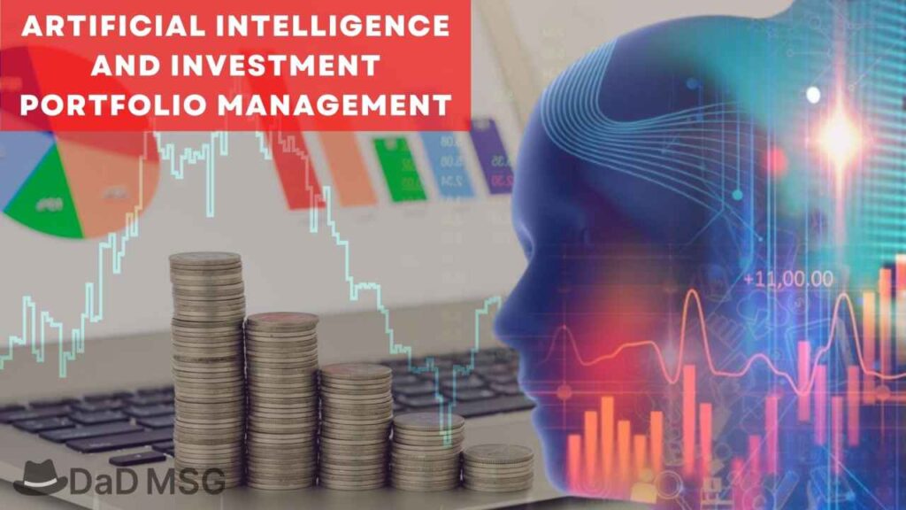 Artificial Intelligence and Investment Portfolio Management DaD MSG