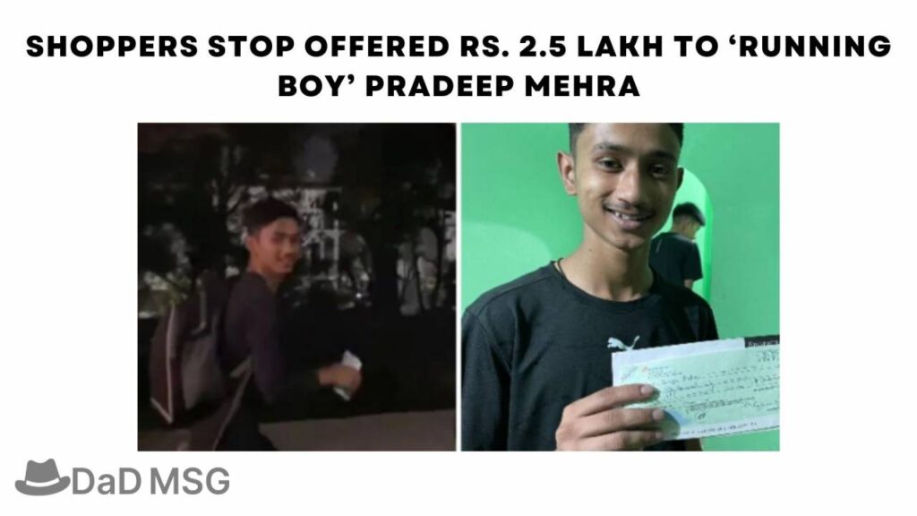 Shoppers Stop offered Rs. 2.5 lakh to ‘Running Boy’ Pradeep Mehra DaD MSG
