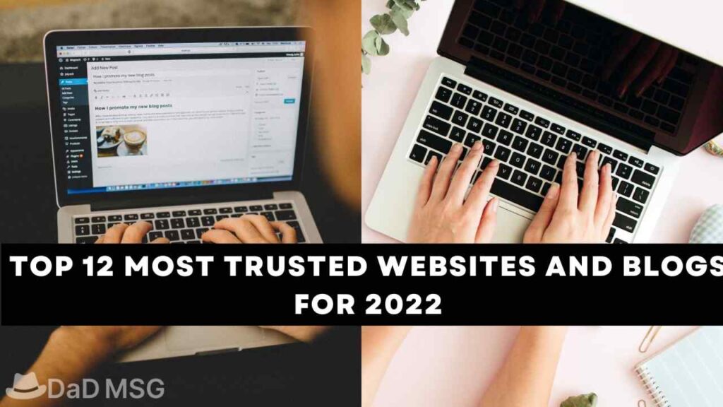 Top 12 Most Trusted Websites and Blogs for 2022 DaD MSG