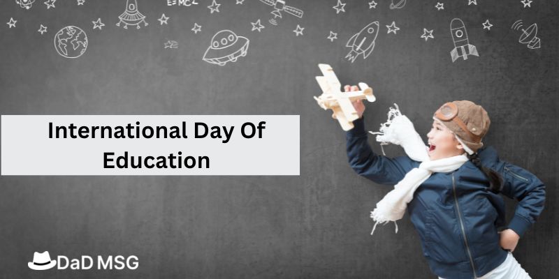 International Day Of Education 2023 – History, Importance, Captions & More | DaDMSG