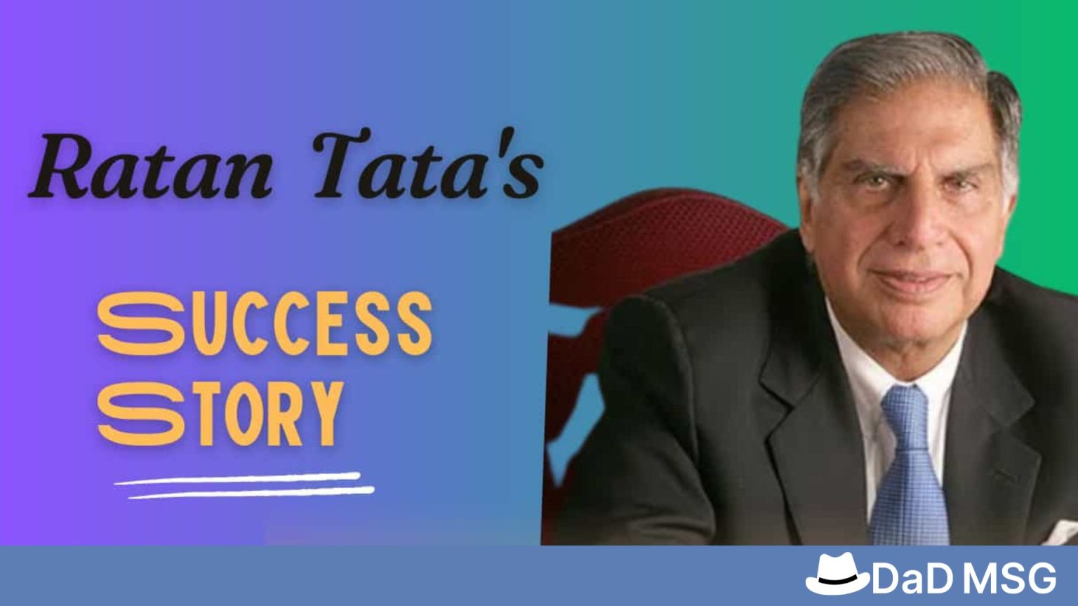 Ratan Tata: Biography and Inspirational Success Story