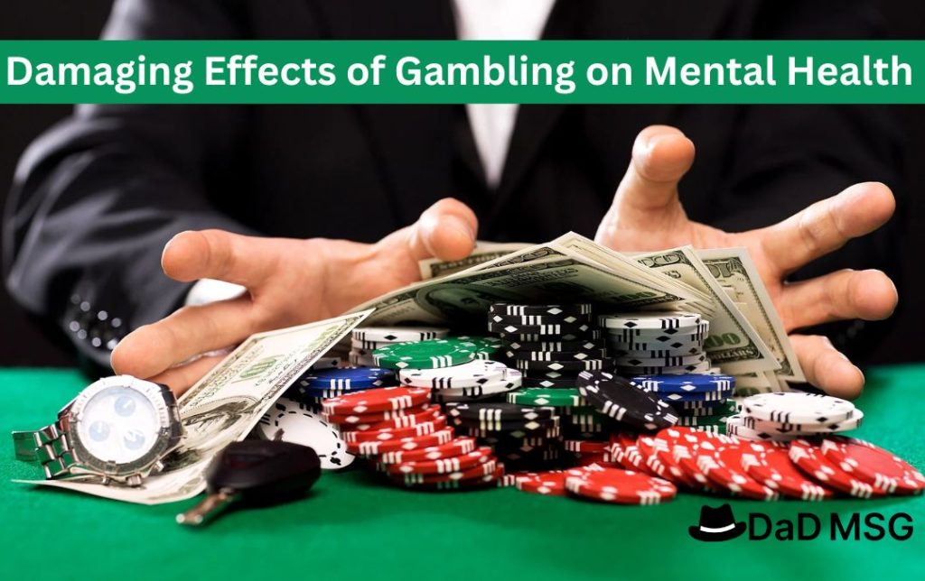 Damaging Effects of Gambling on Mental Health