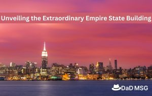 Reaching New Heights: Unveiling the Extraordinary Empire State Building Reaching New Heights: Unveiling the Extraordinary Empire State Building