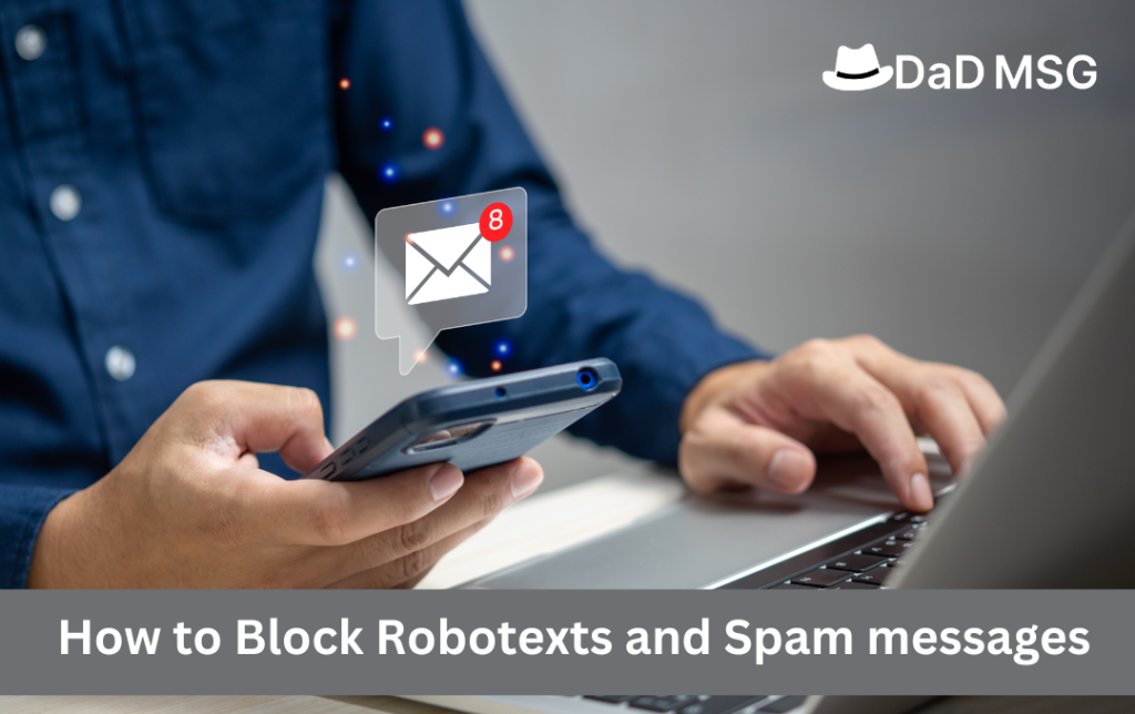 How to Block Robotexts and Spam messages: Your Guide to a Spam-Free Inbox